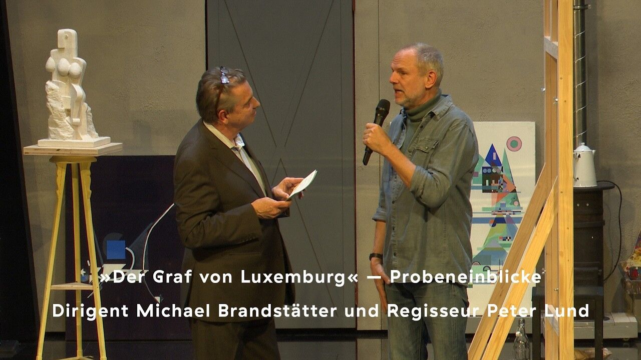 DER GRAF VON LUXEMBURG – Probeneinblicke mit Dirigent Michael Brandstätter und Regisseur Peter Lund