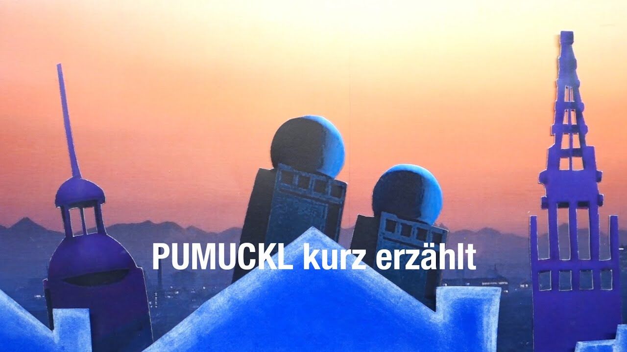PUMUCKL kurz erzählt