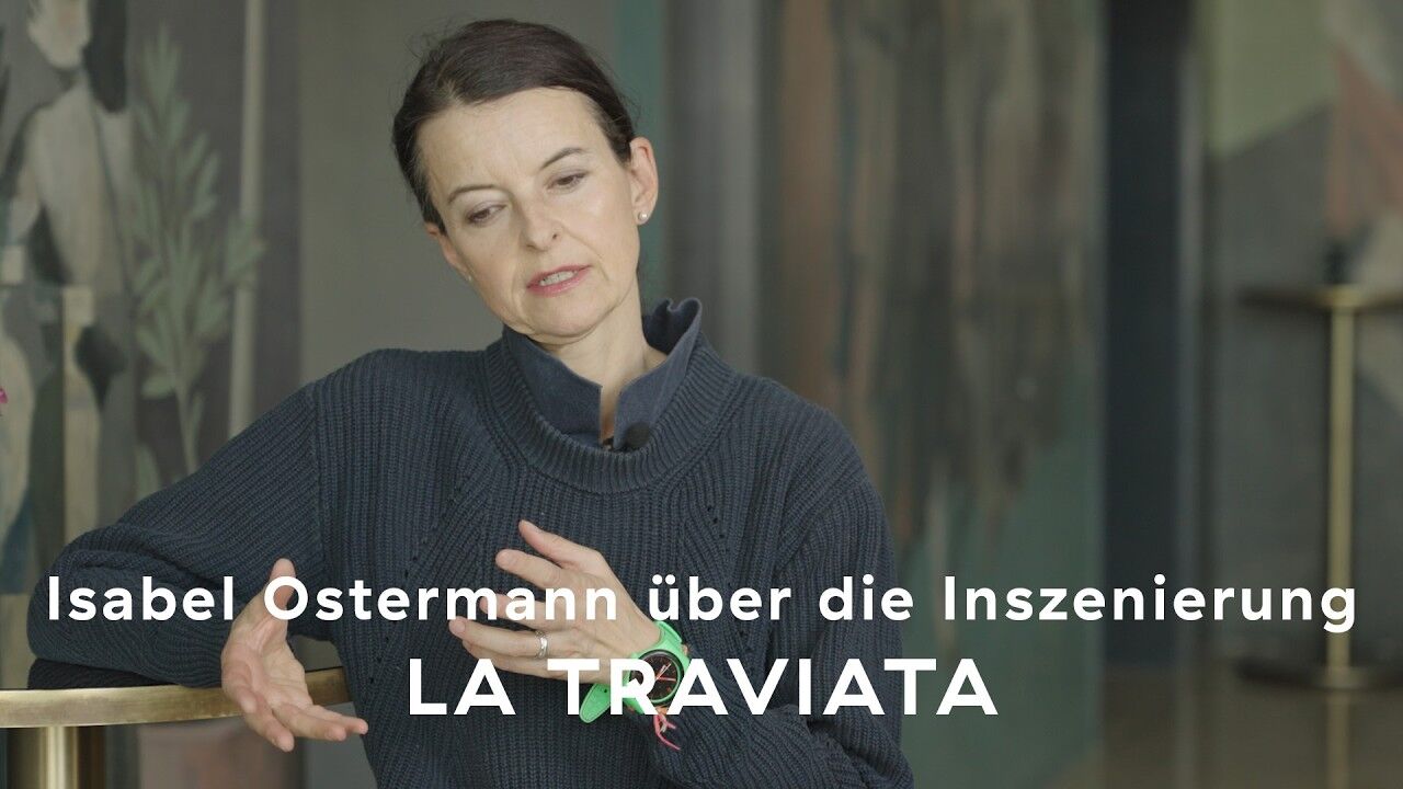 LA TRAVIATA – Isabel Ostermann über die Inszenierung